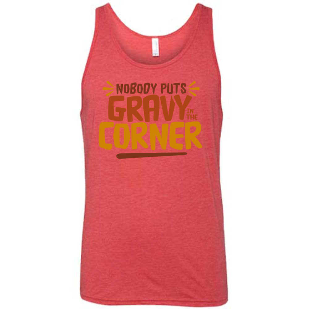 Nobody Puts Gravy In The Corner Shirt Unisex