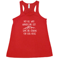 Not All Who Wander Are Lost Some Are Looking For Cool Rocks Shirt