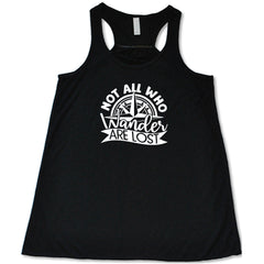 Not All Who Wander Are Lost Shirt