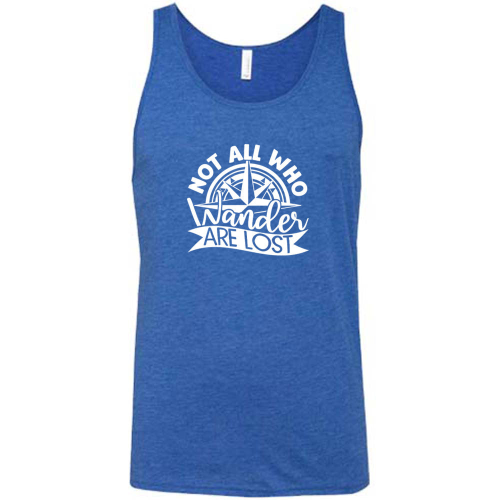 Not All Who Wander Are Lost Shirt Unisex