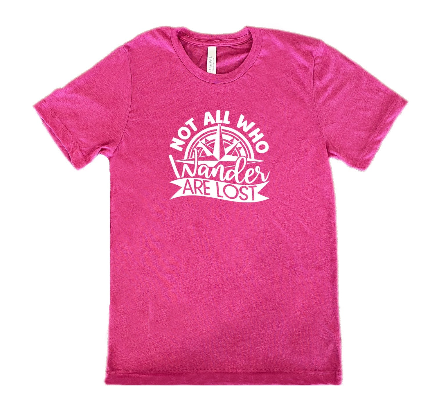 Not All Who Wander Are Lost Shirt Unisex