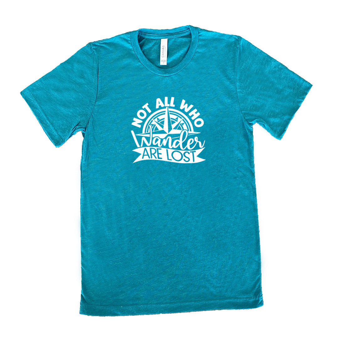 Not All Who Wander Are Lost Shirt Unisex
