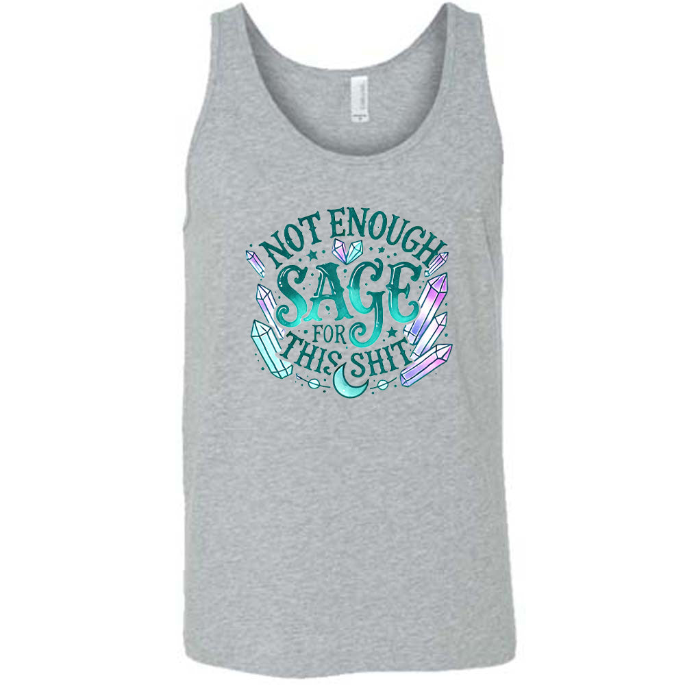 Not Enough Sage For This Shit - Crystals Shirt Unisex