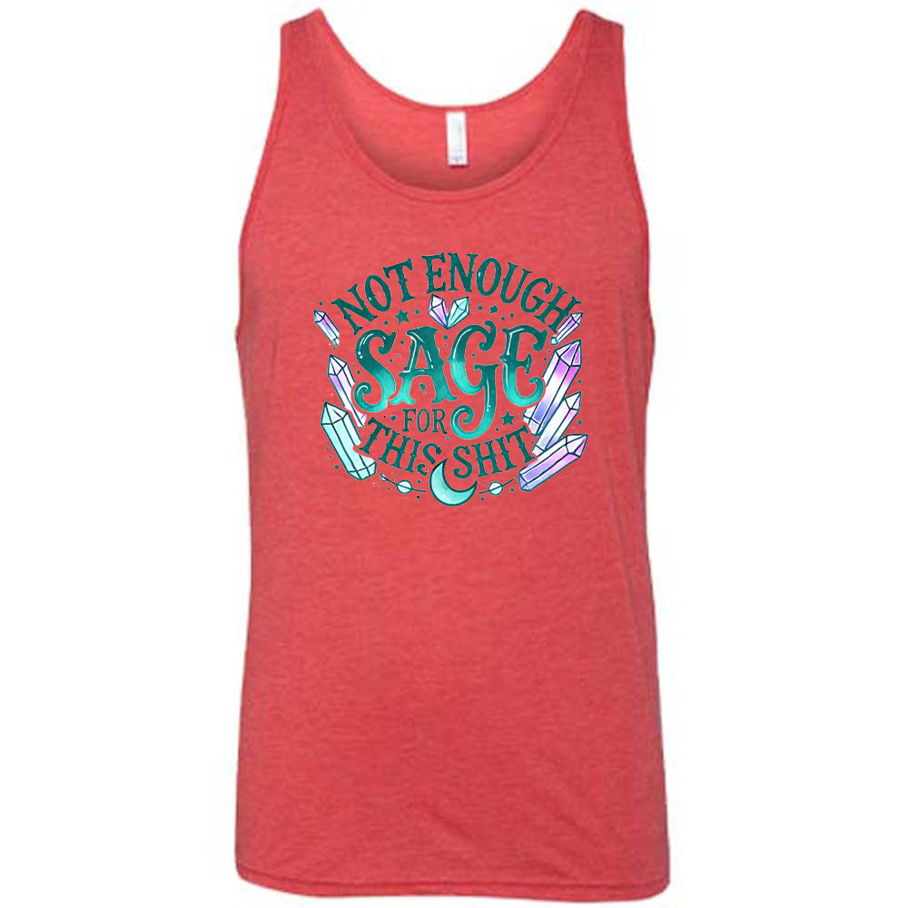 Not Enough Sage For This Shit - Crystals Shirt Unisex