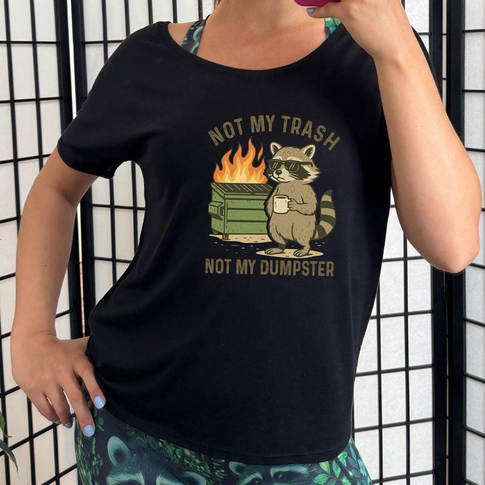 Not My Trash Not My Dumpster | Slouchy Tee