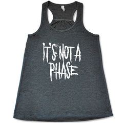 It's Not A Phase Shirt