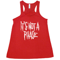 It's Not A Phase Shirt