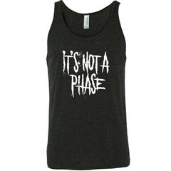It's Not A Phase Shirt Unisex