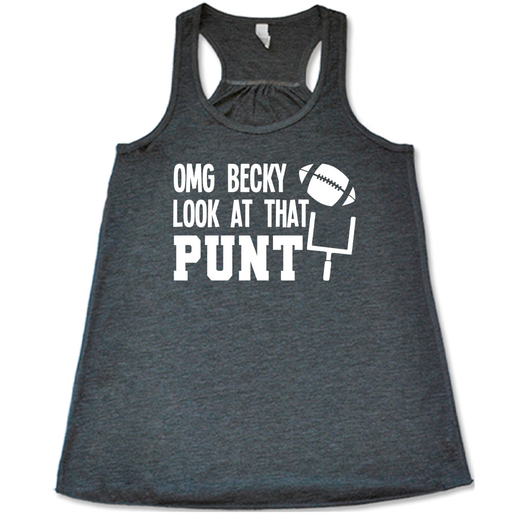 OMG Becky Look At That Punt Shirt