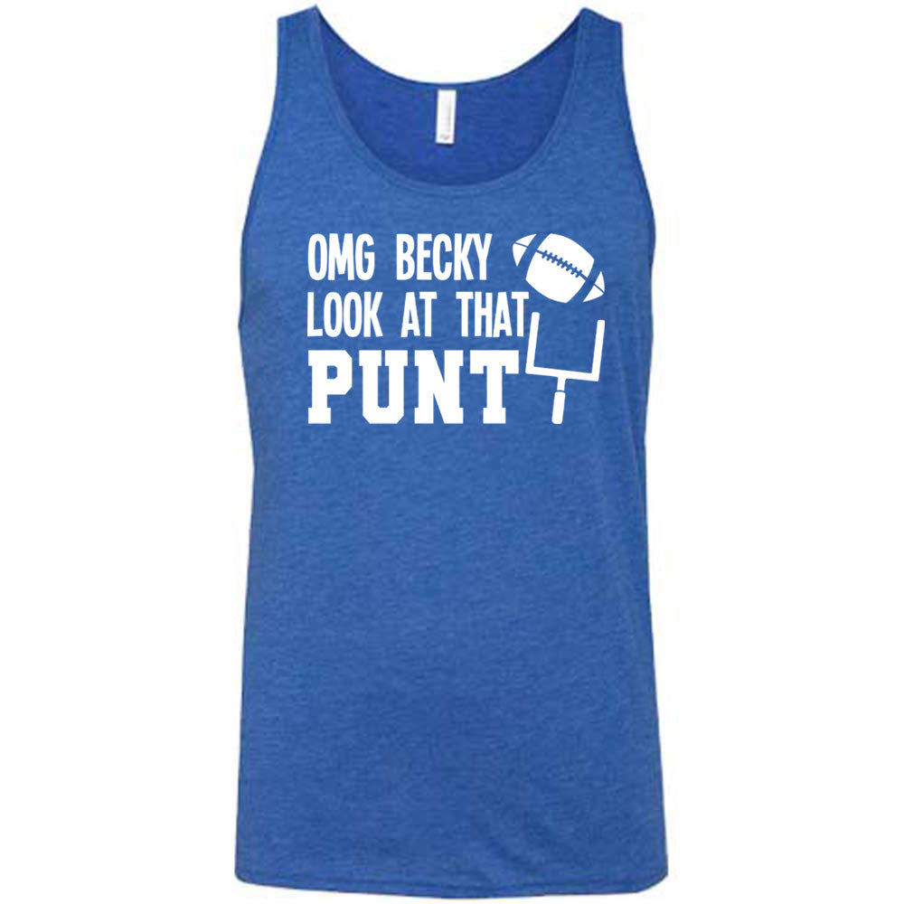 OMG Becky Look At That Punt Shirt Unisex