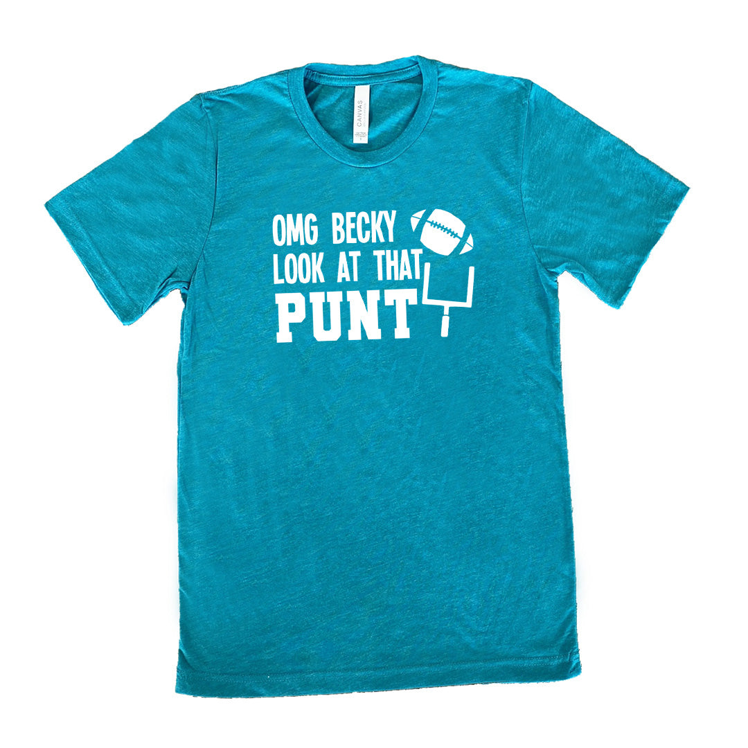 OMG Becky Look At That Punt Shirt Unisex