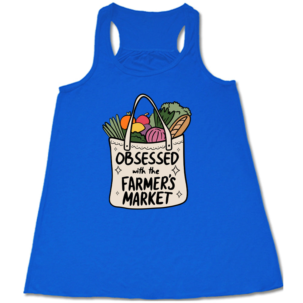 Obsessed With The Farmer's Market Shirt
