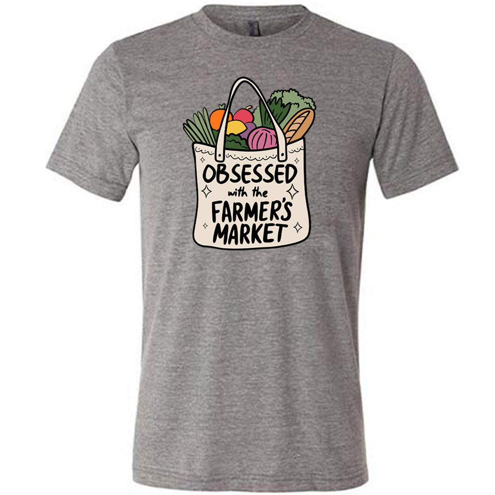 Obsessed With The Farmer's Market Shirt Unisex