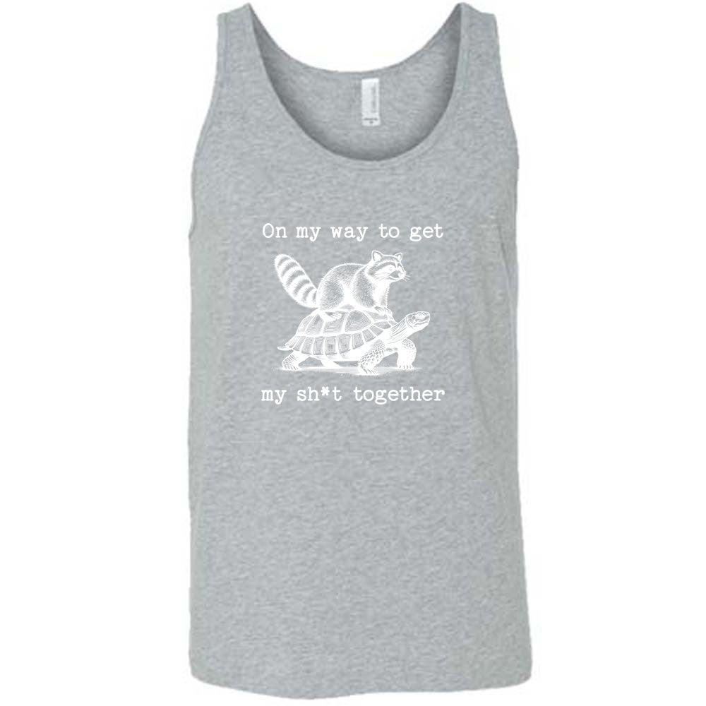 On My Way To Get My Shit Together Shirt Unisex