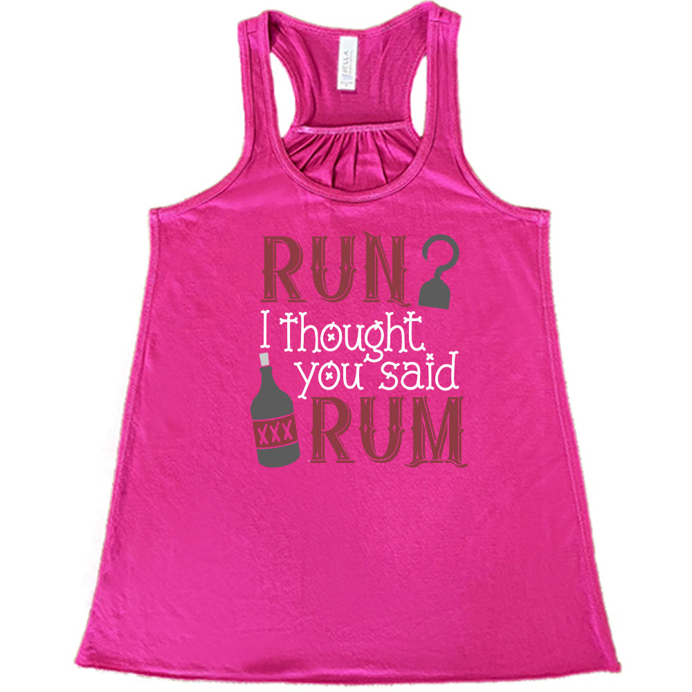 Run? I Thought You Said Rum Shirt