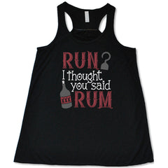 Run? I Thought You Said Rum Shirt