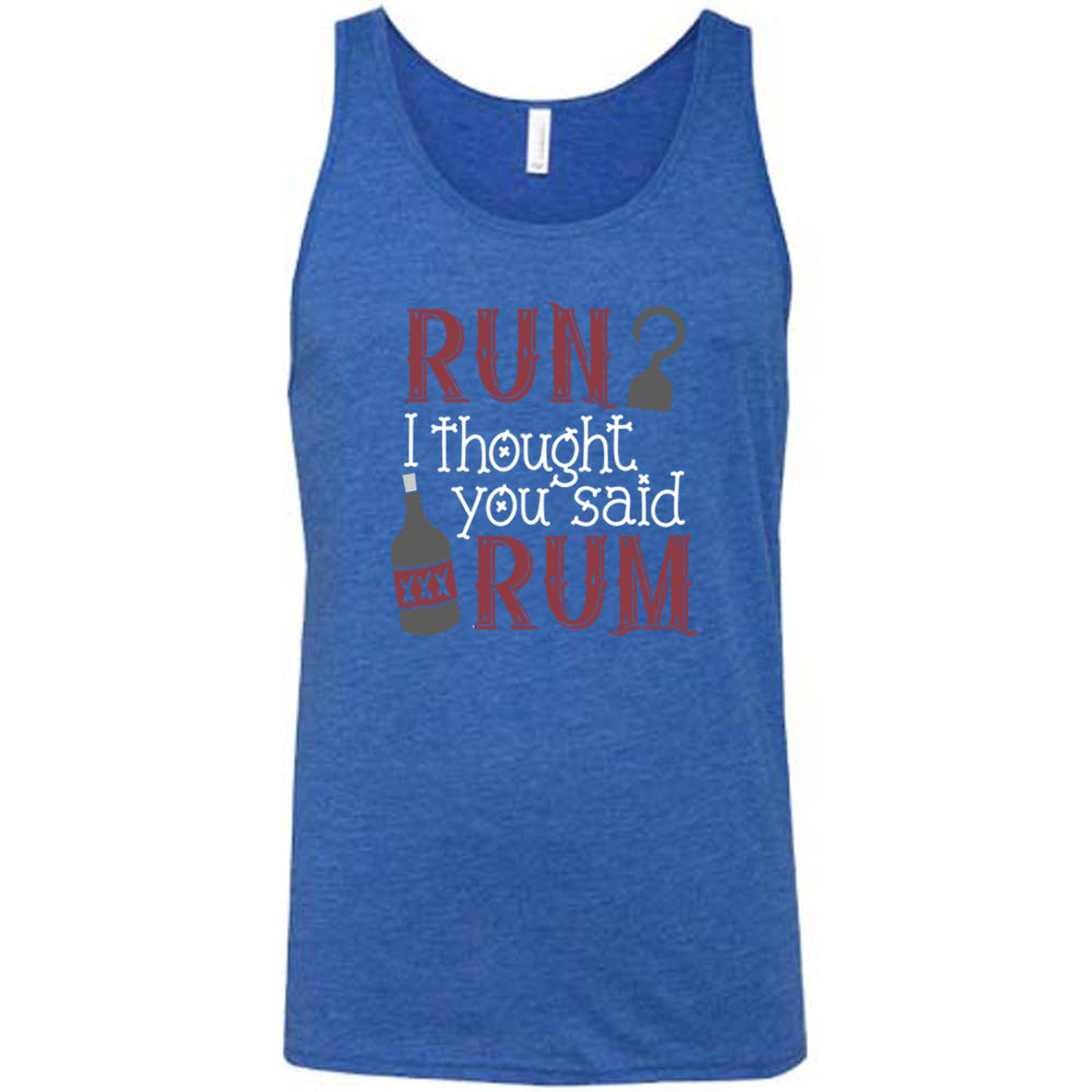 Run? I Thought You Said Rum Shirt Unisex