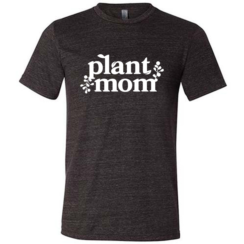 Plant Mom Shirt Unisex