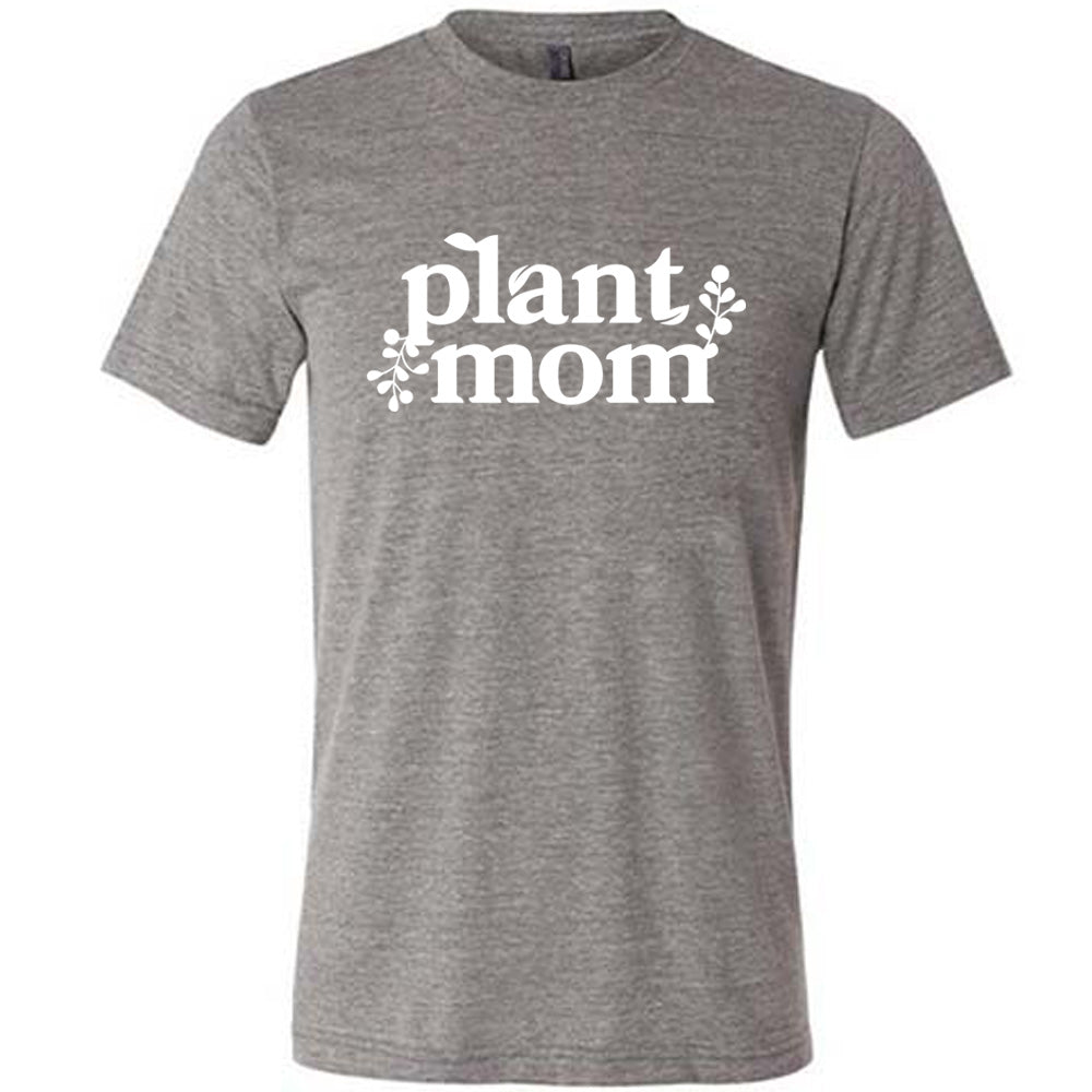 Plant Mom Shirt Unisex