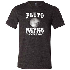 Pluto Never Forget Shirt Unisex