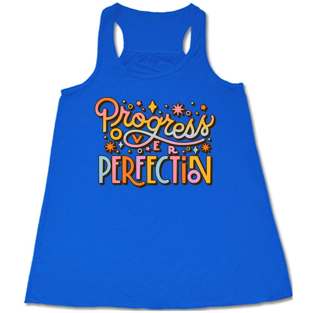 Progress Over Perfection Shirt