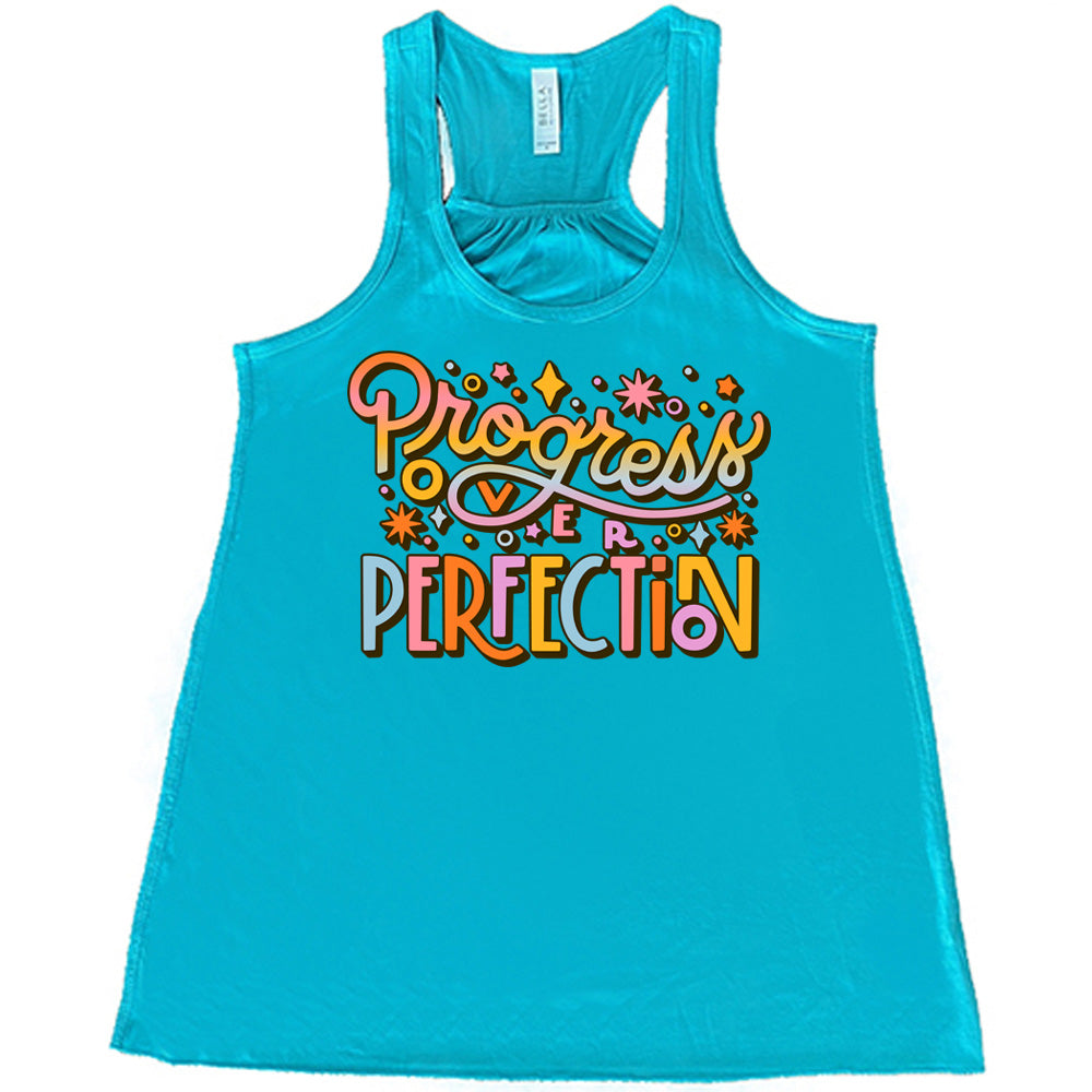 Progress Over Perfection Shirt