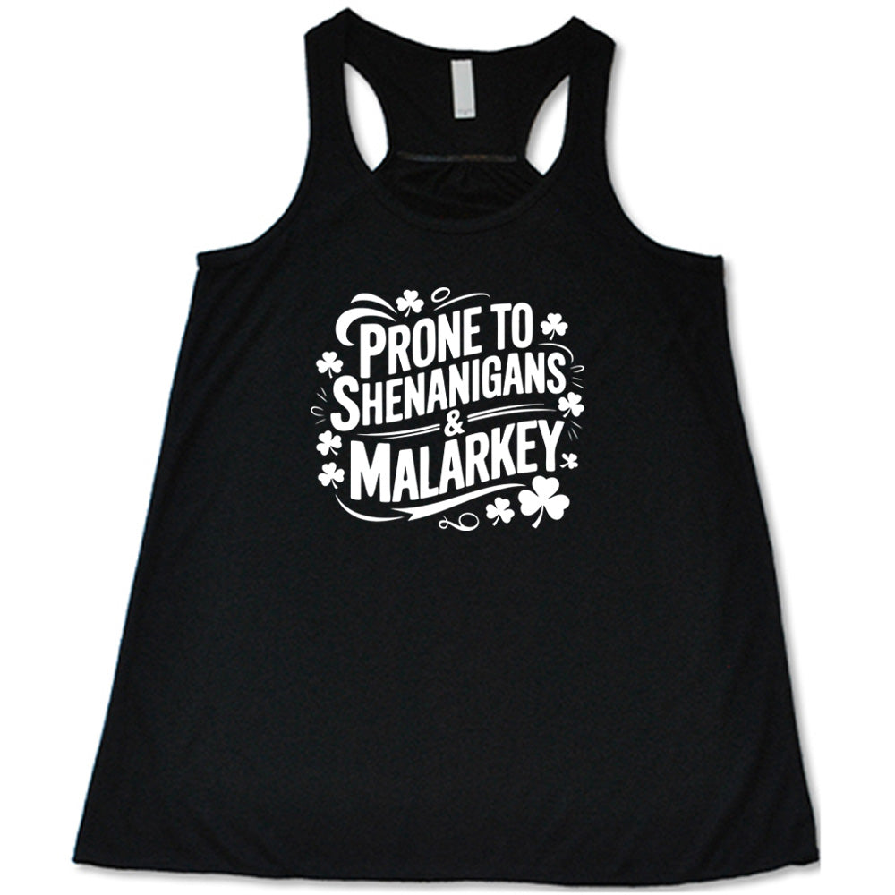 Prone To Shenanigans & Malarkey Shirt