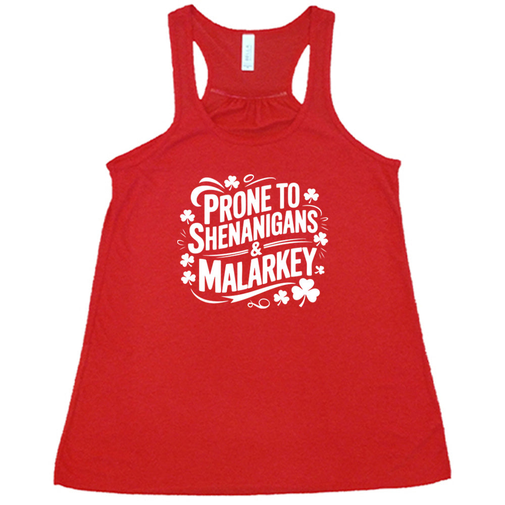 Prone To Shenanigans & Malarkey Shirt