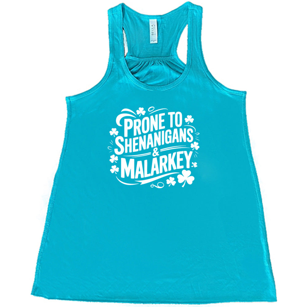Prone To Shenanigans & Malarkey Shirt