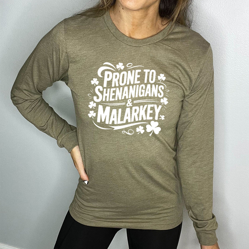 Long Sleeve Tee | Prone To Shenanigans & Malarkey