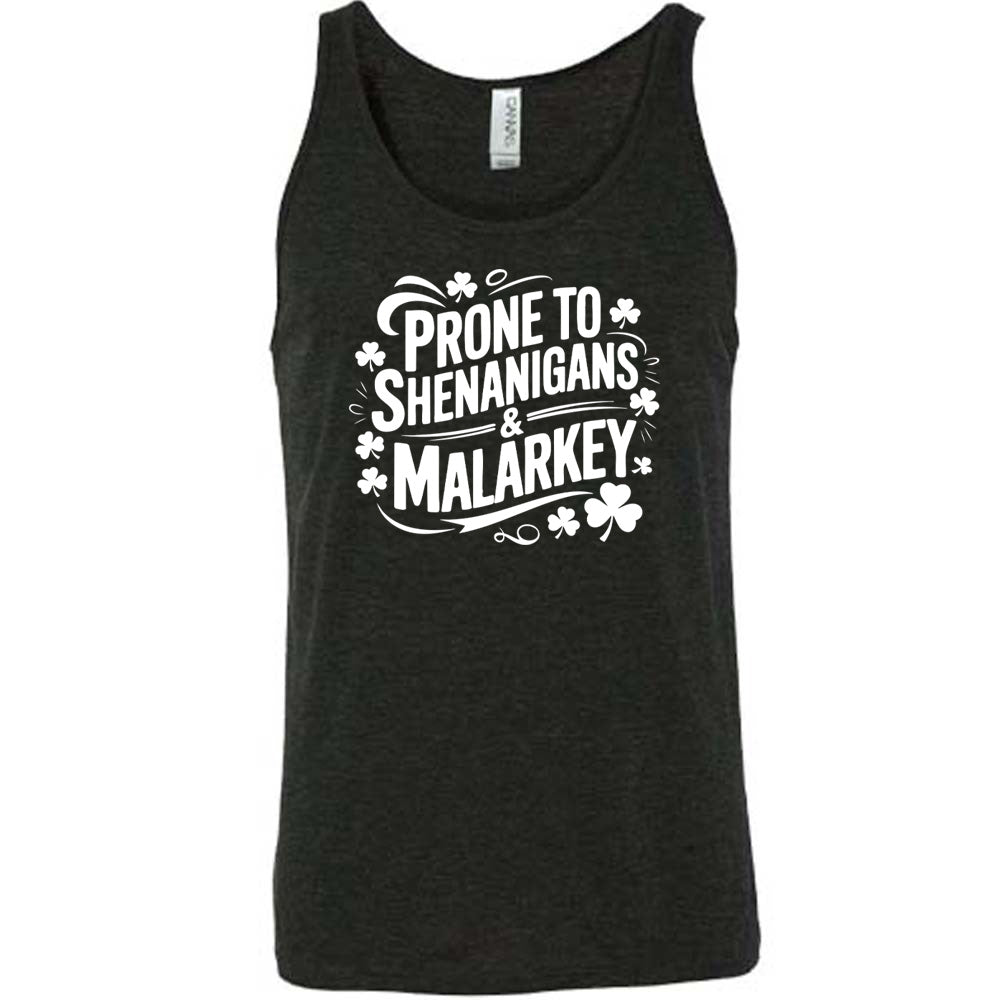 Prone To Shenanigans & Malarkey Shirt Unisex