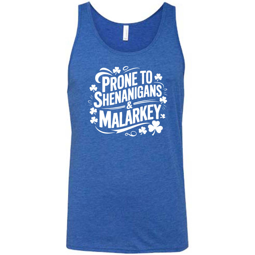Prone To Shenanigans & Malarkey Shirt Unisex