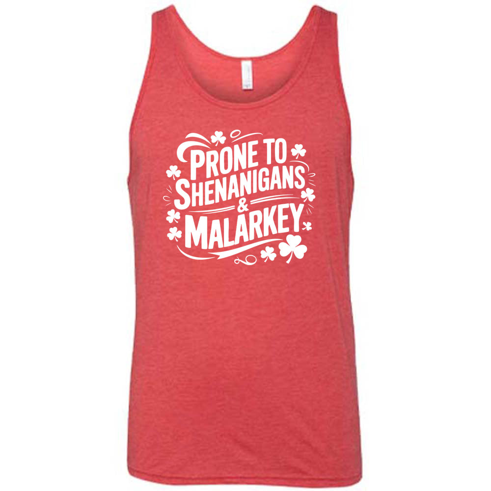 Prone To Shenanigans & Malarkey Shirt Unisex