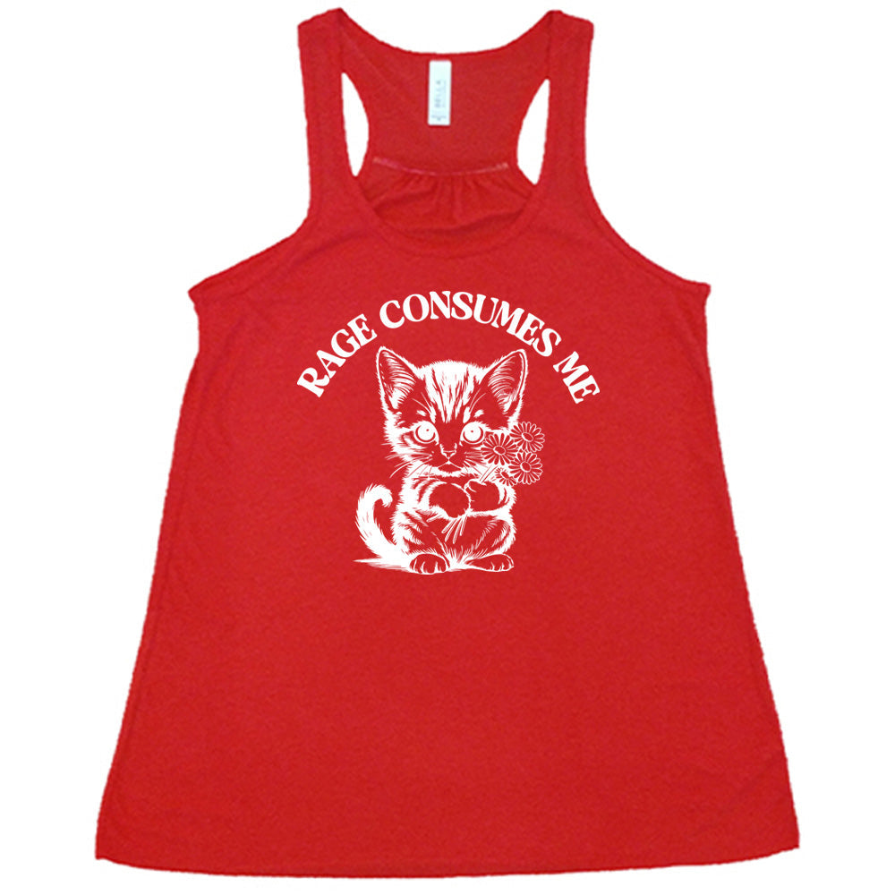 Rage Consumes Me Shirt