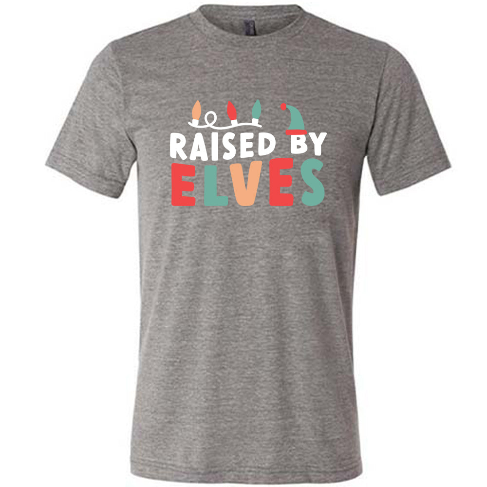 Raised By Elves Shirt Unisex