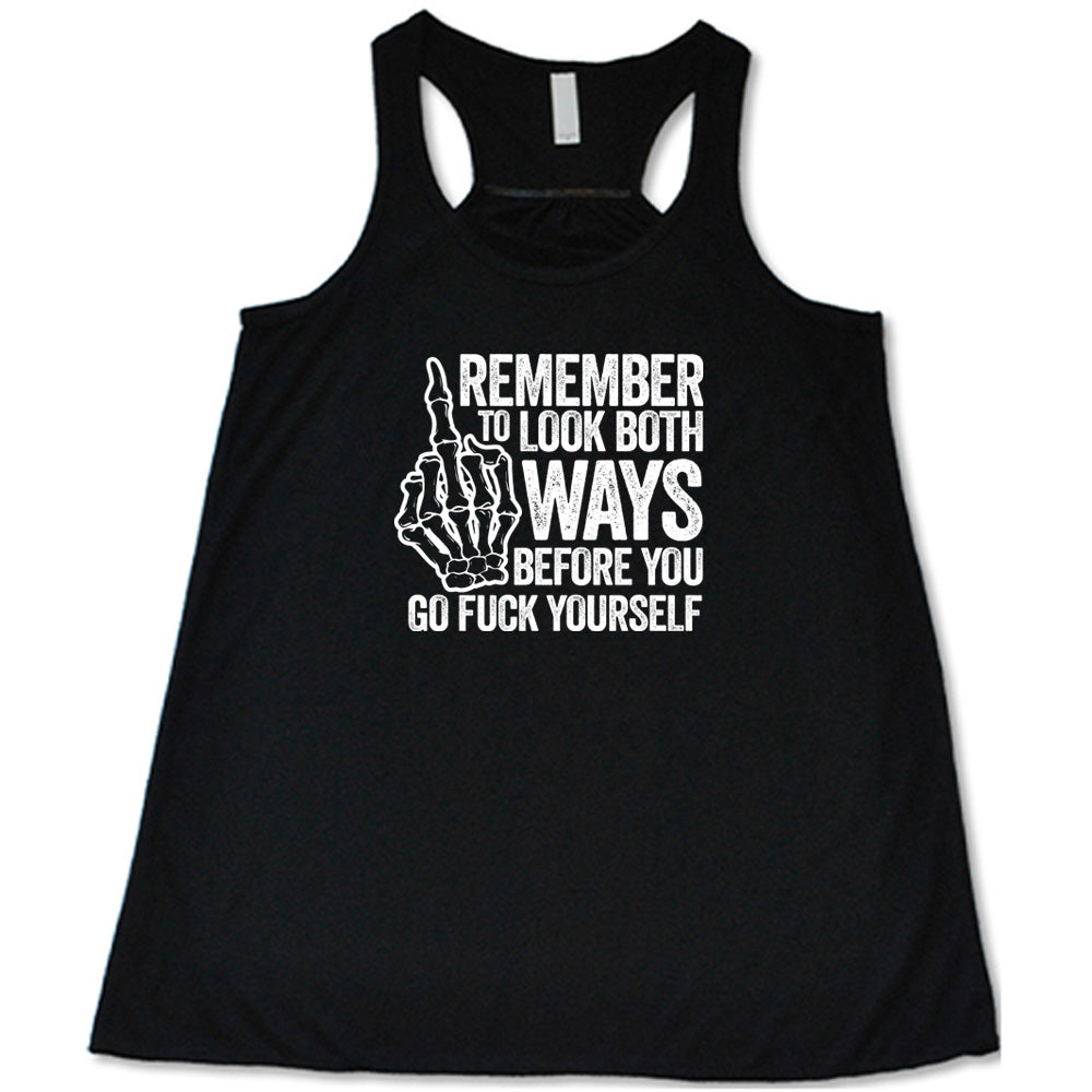 Remember To Look Both Ways Shirt