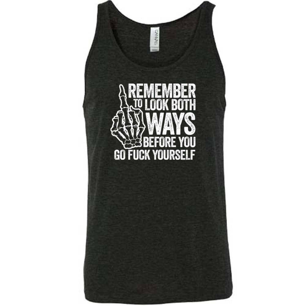 Remember To Look Both Ways Shirt Unisex