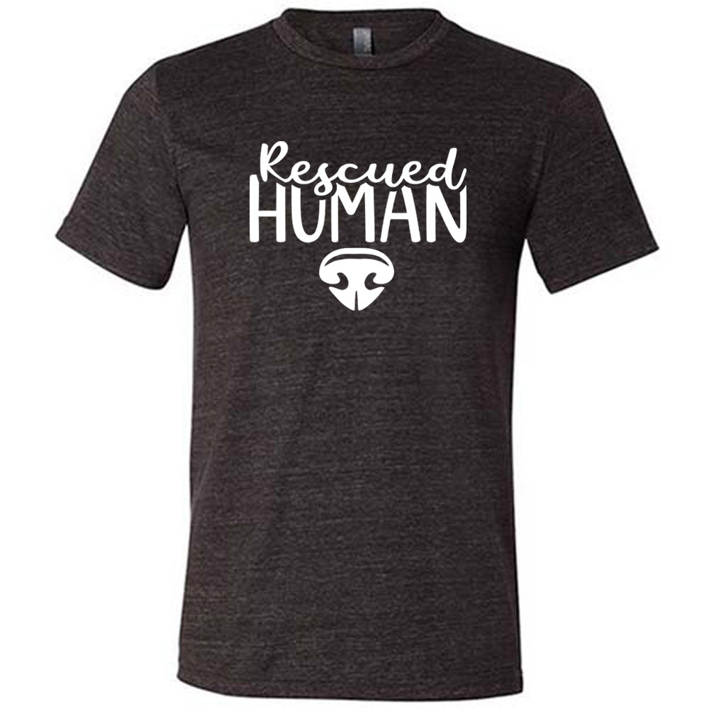 Rescued Human Shirt Unisex