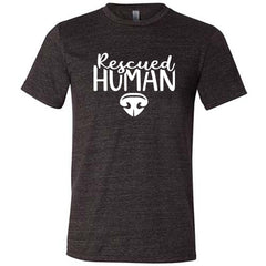 Rescued Human Shirt Unisex