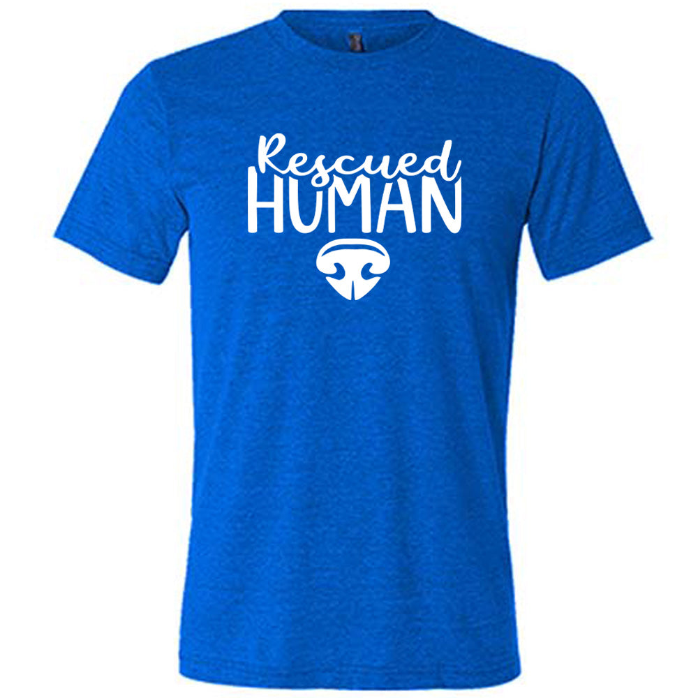 Rescued Human Shirt Unisex