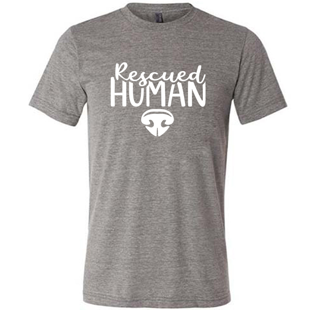Rescued Human Shirt Unisex