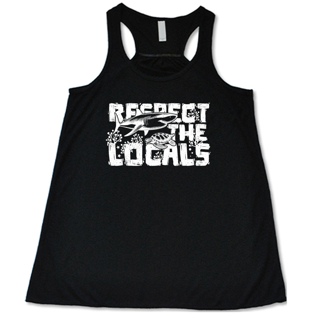 Respect The Locals Shirt