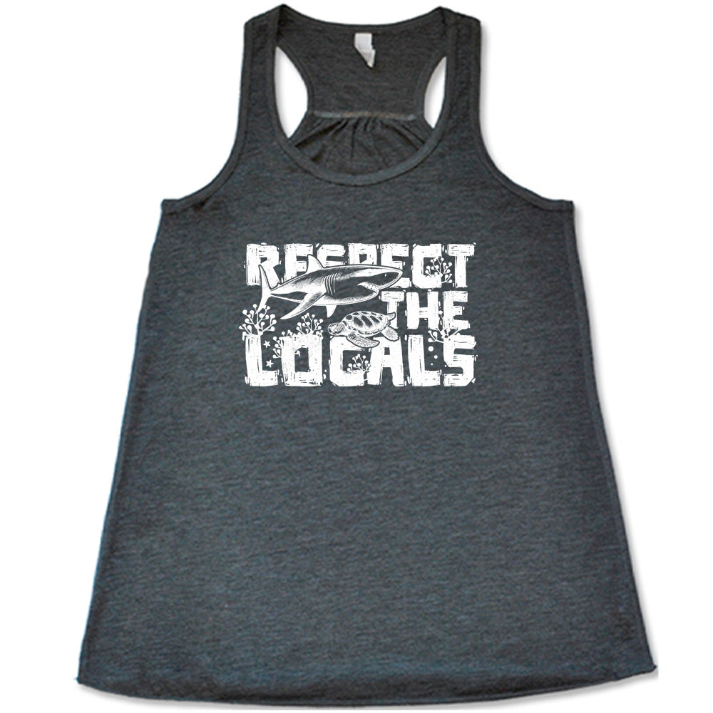 Respect The Locals Shirt