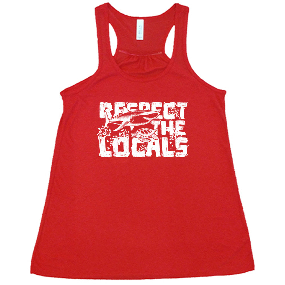 Respect The Locals Shirt