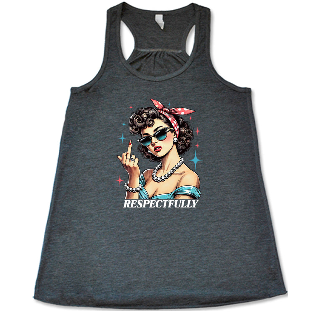 Respectfully Middle Finger Shirt