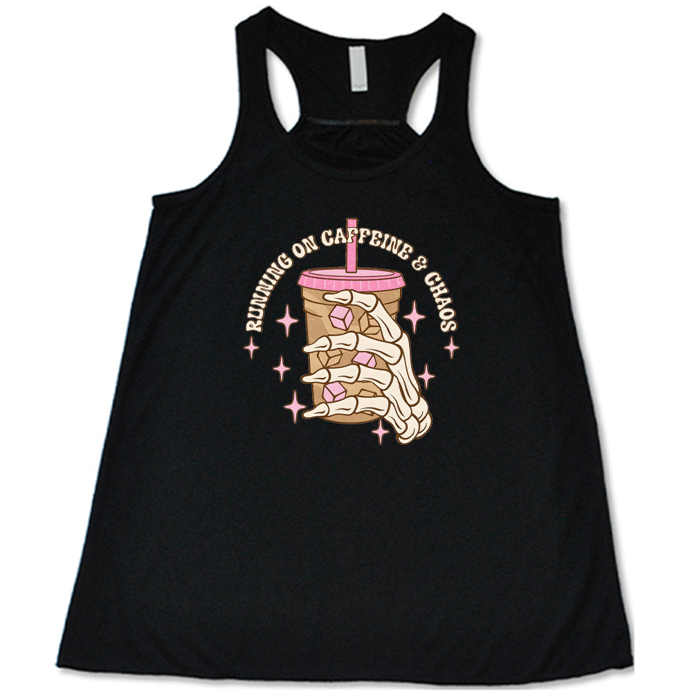 Running On Caffeine & Chaos Shirt