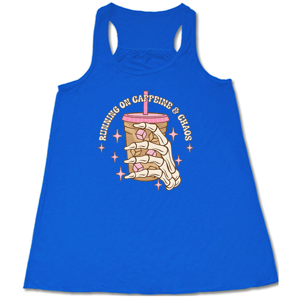 Running On Caffeine & Chaos Shirt