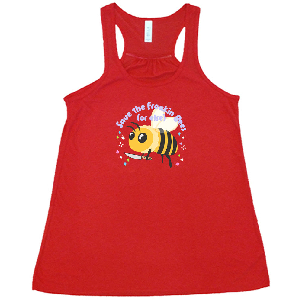 Save The Freakin Bees Or Else Shirt