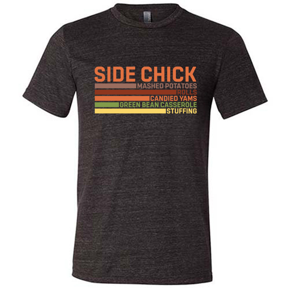 SIDE CHICK Shirt Unisex
