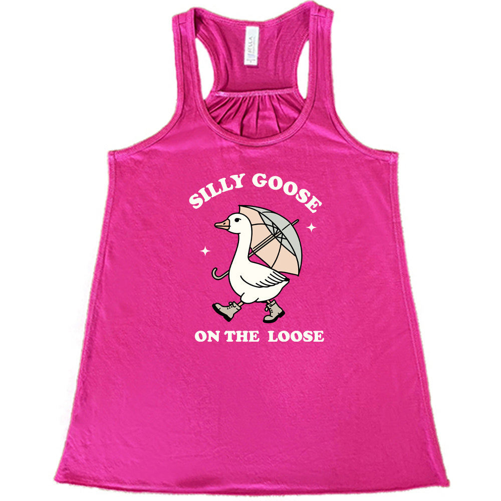 Silly Goose On The Loose Shirt